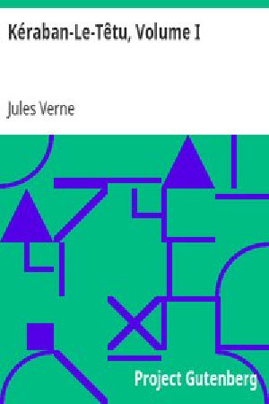 [Gutenberg 8174] • Kéraban-Le-Têtu, Volume I